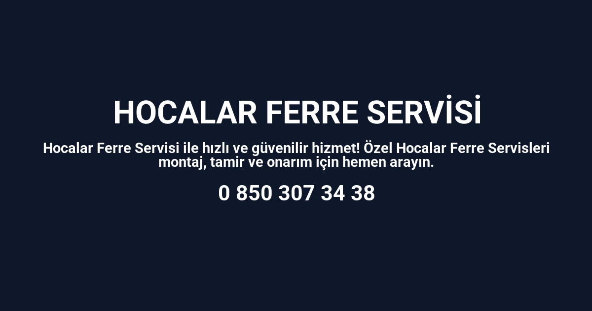 Hocalar Ferre Servisi
